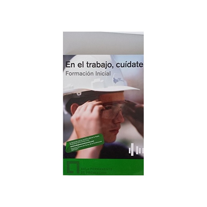 EN EL TRABAJO, CUIDATE. Formación inicial. Aula Permanente de Prevención
